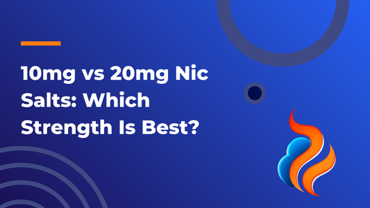 10mg vs 20mg Nic Salts: Which Strength Is Best?