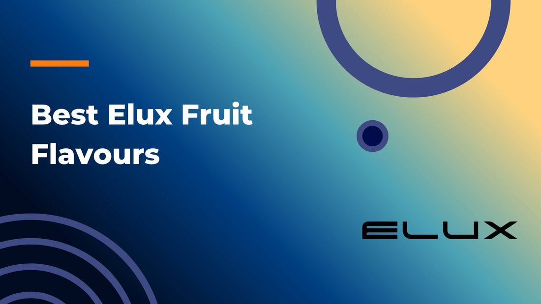 Best Elux Fruit Flavours