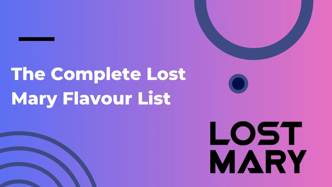 The Complete Lost Mary Flavour List