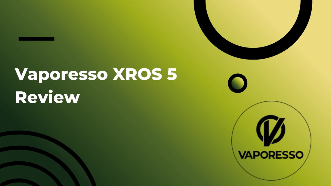 Vaporesso XROS 5 Review